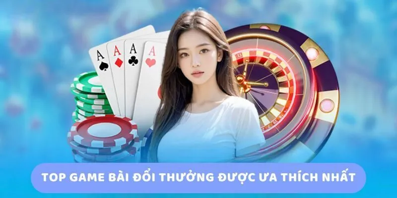 Top 5 Tựa Game Được Yêu Thích Nhất Tại Các Cổng Game Bài Đổi Thưởng